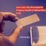Low-Cost WBC Health Detection Chip Developed By NTU Scientists NTU Singapore scientists build chip to analyse health of white blood cells