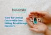 ‘Cure’ for Cervical Cancer with Gene Editing 'Cure' for Cervical Cancer with Gene Editing- Breakthrough Discovery