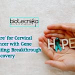 'Cure' for Cervical Cancer with Gene Editing- Breakthrough Discovery