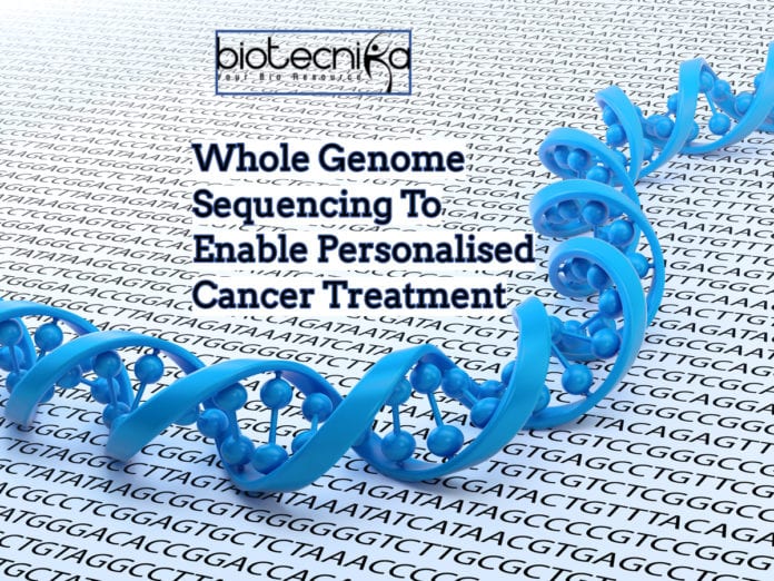 Whole Genome Sequencing To Enable Personalised Cancer Treatment; Study highlights