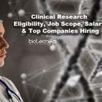 Clinical Research - Eligibility, Job Scope, Salary & Top Companies Hiring