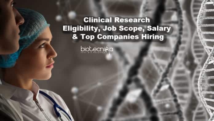 Clinical Research - Eligibility, Job Scope, Salary & Top Companies Hiring