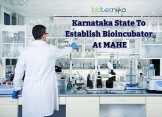 Karnataka State To Establish Bioincubator At MAHE Bioincubator at MAHE by Karnataka Govt.