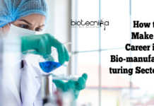 How to Make a Career in Biomanufacturing Sector - Requirements Discussed