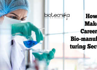 How to Make a Career in Biomanufacturing Sector – Requirements Discussed How to Make a Career in Biomanufacturing Sector - Requirements Discussed