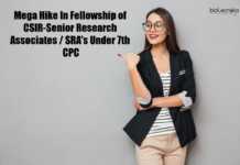Mega Hike In Fellowship of CSIR-Senior Research Associates / SRA’s Under 7th CPC Mega Hike In Fellowship
