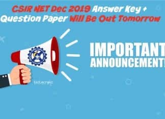 CSIR NET Dec 2019 Answer Key + Question Paper Will Be Out Tomorrow CSIR NET December 2019