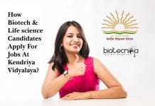 How Biotech & Life science Candidates Can Apply For Jobs At Kendriya Vidyalaya? Kendriya Vidyalaya Biology Jobs
