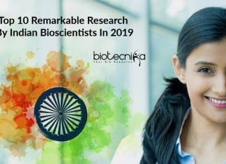 Top 10 Remarkable Research By Indian Bioscientists In 2019 Top 10 Remarkable Research By Indian Bioscientists In 2019
