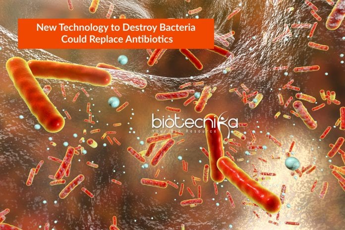 new technology to destroy bacteria