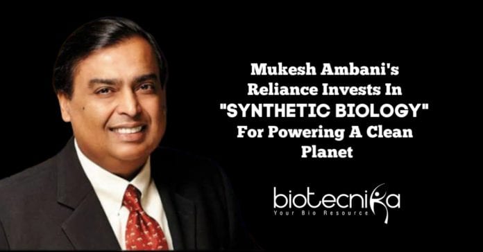 Reliance invest in synthetic biology