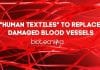 Damaged Blood Vessels Can Now Be Replaced With “Human Textiles” "Human Textiles" by Inserm researchers