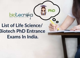 List of PhD Entrance Exams for Life Science/ Biotech In India Life science PhD Entrance