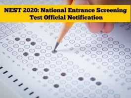 NEST 2020: National Entrance Screening Test Official Notification NEST 2020