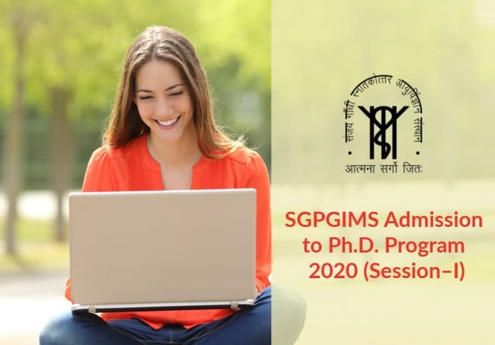 SGPGIMS PhD Admissions 2020