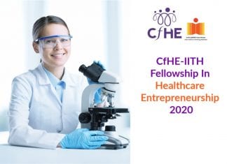 CfHE – IITH Fellowship In Healthcare Entrepreneurship 2020 CfHE-IITH Fellowship