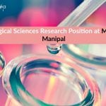 Biological Sciences Research Position at MAHE, Manipal Biological Sciences Research Position
