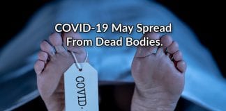 COVID-19 may spread from dead bodies