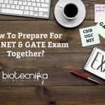 How To Prepare For CSIR NET & GATE Exam Together