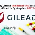 Significance Of Gilead’s Remdesivir Trial Data For Fighting COVID-19 Gilead's Remdesivir Trial Against Covid19