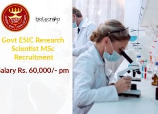 Govt ESIC Research Scientist MSc Recruitment – Salary Rs. 60,000/- pm Govt ESIC Research Scientist