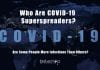 Who Are COVID-19 Superspreaders? Are Some People More Infectious Than Others? COVID19 Superspreaders