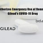 Emergency FDA Approval For Gilead’s COVID-19 Drug : Remdesivir FDA Authorizes Emergency Use of Remdesivir