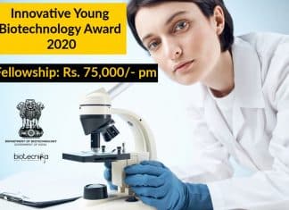 Har Gobind Khorana Innovative Young Biotechnology Award 2020 – Fellowship : Rs. 75,000/- pm Har Gobind Khorana Innovative