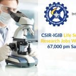 CSIR-IGIB Life Science Research Jobs With Rs. 67,000 pm Salary IGIB Research Jobs Latest