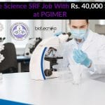 MSc Life Science SRF Job With Rs. 40,000 Salary at PGIMER MSc Life Science SRF