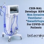 “SwasthVayu”, A BiPAP Non Invasive Ventilator Developed By CSIR-NAL Bengaluru NAL Bengaluru Develop “SwasthVayu”