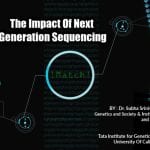 Impact Of Next Generation Sequencing