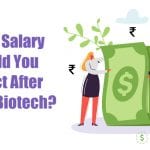 What Salary Should You Expect After MSc Biotechnology? Salary For MSc Biotechnology