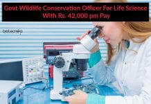 Govt Wildlife Conservation Officer For Life Science With Rs. 42,000 pm Pay Govt WII Officer