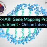 ICAR-IARI Gene Mapping Project Recruitment – Online Interview ICAR-IARI Gene Mapping Project