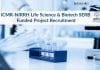 ICMR-NIRRH Life Science & Biotech SERB Funded Project Recruitment ICMR-NIRRH Latest Vacancy