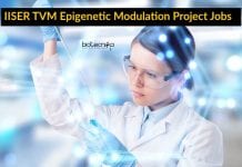 IISER TVM Epigenetic Modulation Project Jobs – Biological Sciences Apply IISER TVM Biological Science