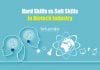 Hard Skills vs. Soft Skills in the Biotech Industry – Which is More Important? Important Skills Required In Biotech Industry