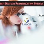 Sanofi Biotech Fermentation Officer Job – Biochem & Microbiology Apply Sanofi Biotech Officer Job