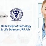 AIIMS New Delhi Dept of Pathology Biological & Life Sciences JRF Job AIIMS Biological & Life