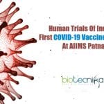 Human Trials For India’s First COVID-19 Vaccine Begins At AIIMS Patna Human Trials Of COVAXIN Started