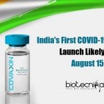 India’s First COVID Vaccine – COVAXIN Expected To Be Launched By August 15 India's COVID19 Vaccine Launch