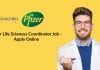 Pfizer Life Sciences Coordinator Job – Apply Online Pfizer Life Sciences Coordinator Job