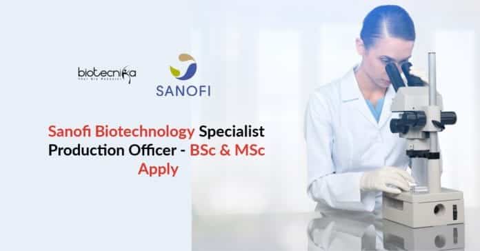 Sanofi Biotechnology Specialist Production