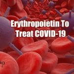 Treating COVID-19 Using Erythropoietin (Epo) Treating COVID-19 Using Erythropoietin