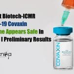 Covaxin Vaccine Appears Safe, Bharat Biotech-ICMR Covaxin