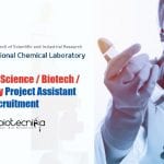 CSIR-NCL Life Science / Biotech / Microbiology Project Assistant Recruitment CSIR-NCL Recruitment 2020