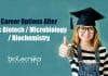Best Career Options After Bsc Biotech / Microbiology / Biochemistry? Must Read Career options after Bsc Biotech