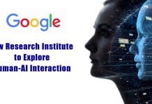 Google’s New Research Institute to Explore Human-AI Interaction Google AI Research Institute