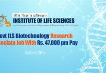 Govt ILS Biotechnology Research Associate Job With Rs. 47,000 pm Pay Govt ILS Biotechnology Research